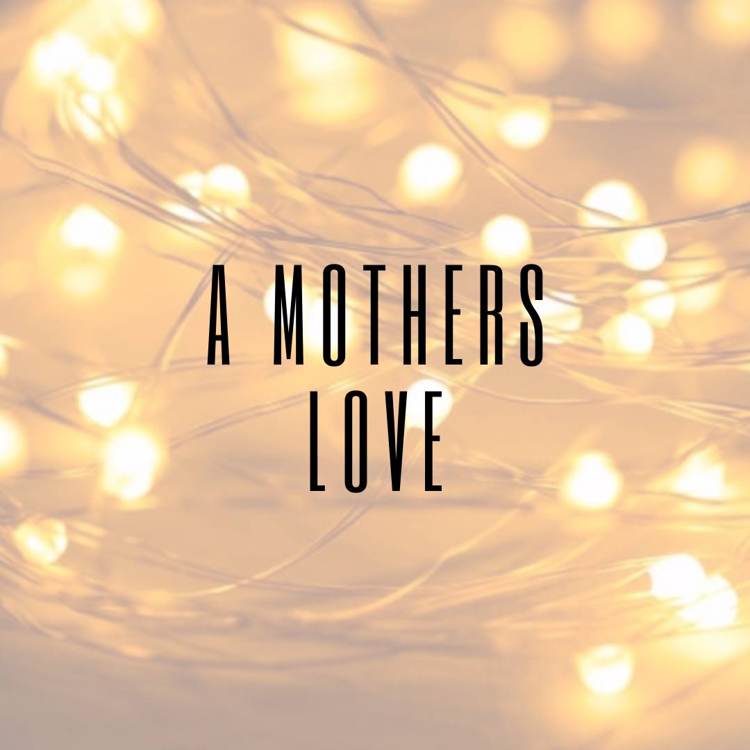 A Mother's Love