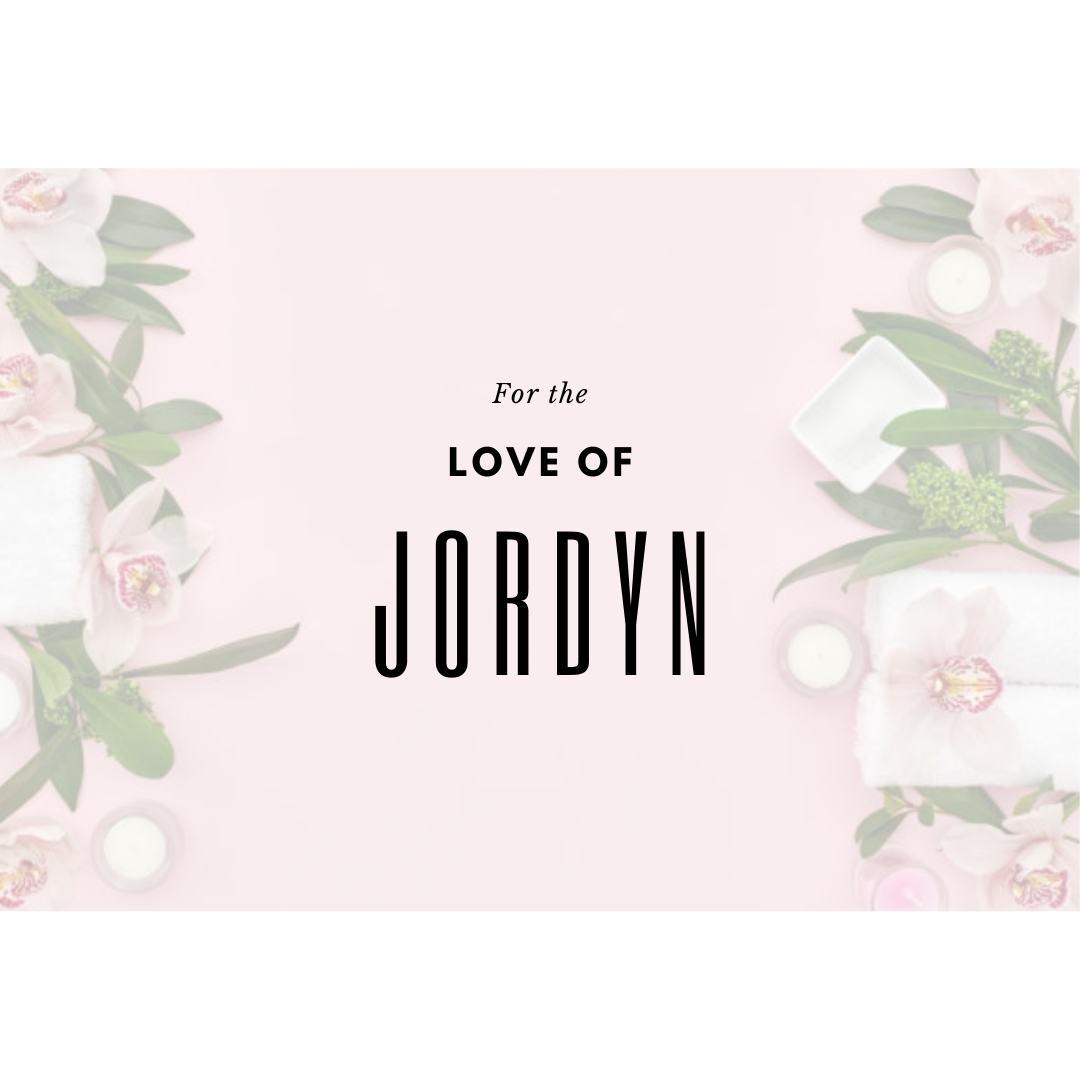 For The Love of Jordyn